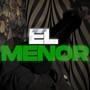 El Menor (Explicit)