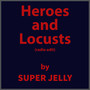 Heroes and Locusts (Radio Edit)