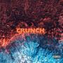 CRUNCH (feat. Leprechaun, L' ATS & MaloMuchacho) [FINGHERPROD] [Explicit]