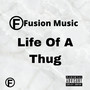 Life Of A Thug (Explicit)