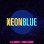 Neon Blue (feat. Kalimocho)