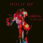 Hold Up (Explicit)