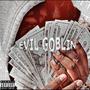 Evil Goblin (Explicit)