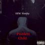 Problem Child (EP) [Explicit]