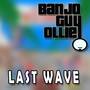 Last Wave ( From 