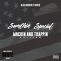 Somthin' Special (Mackin' and Trappin' Edition) [Make America Grate Again!] [Explicit]