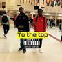 To The Top (Explicit)