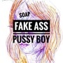 Fake ass Pussy boy