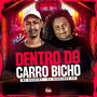 Dentro do Carro Bicho (Explicit)