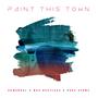 Paint This Town (feat. Wes Restless & Pugs Atomz)