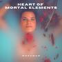 Heart Of Mortal Elements (feat. Chasing Beowulf)