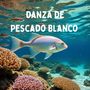 Danza de Pescado Blanco