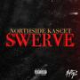 Swerve (feat. 3Fifty7) [Explicit]