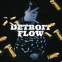 Detroit Flow (Explicit)