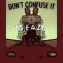 Dont Confuse It (Explicit)