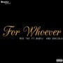 For Whoever (Explicit)