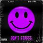 Don't Stress (Explicit)