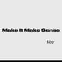 Make It Make Sense (Explicit)