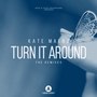 Turn It Around (The Remixes)