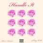 Handle It (feat. 4Trey KD) [Explicit]