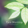 Pure Morning