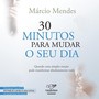 30 Minutos para Mudar o Seu Dia