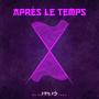 Après le temps (feat. Yukaï) [Explicit]