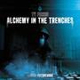 Alchemy In The Trenches (Explicit)