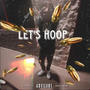 Lets Hoop (feat. Qufrm52 & 5iveStarrKenny) [Explicit]