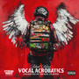 Vocal Acrobatics (Explicit)