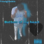 Bottom Of My Heart (Explicit)