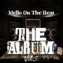 Mello On Da Beat The Album, Vol. 3 (Explicit)