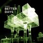 Better Days (feat. Blessing & D-Fried) [D-Fried Vintage Green Remix]