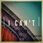 I Can't (Explicit)