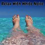 Relax With White Noise