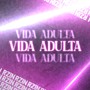 Vida Adulta