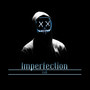 Imperfection (Explicit)