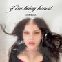if i'm being honest (Explicit)