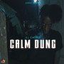 Calm Dung (Explicit)