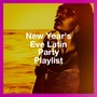 New Year'S Eve Latin Party Playlist