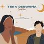 Tera Deewana