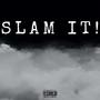 Slam It ! (Explicit)