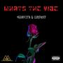 What's The Vibe (Explicit)