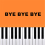 Bye Bye Bye (Piano Version)