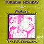 Turkish Holiday / Makara