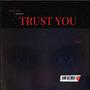 Trust You (feat. Soul Tea)