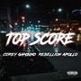 Top Score (feat. Rebellion Apollo) [Explicit]