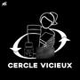 Cercle Vicieux (VieD'unNegAy (Explicit)