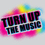 Turn Up The Music - Single