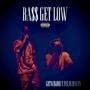 BA$$ GET LOW (feat. GB Two Good & Sylas Haven) [Explicit]